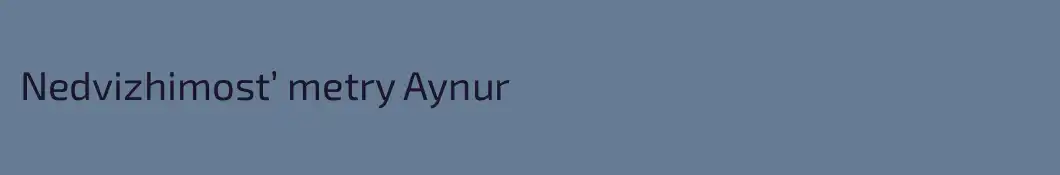 Nedvizhimost’ metry Aynur